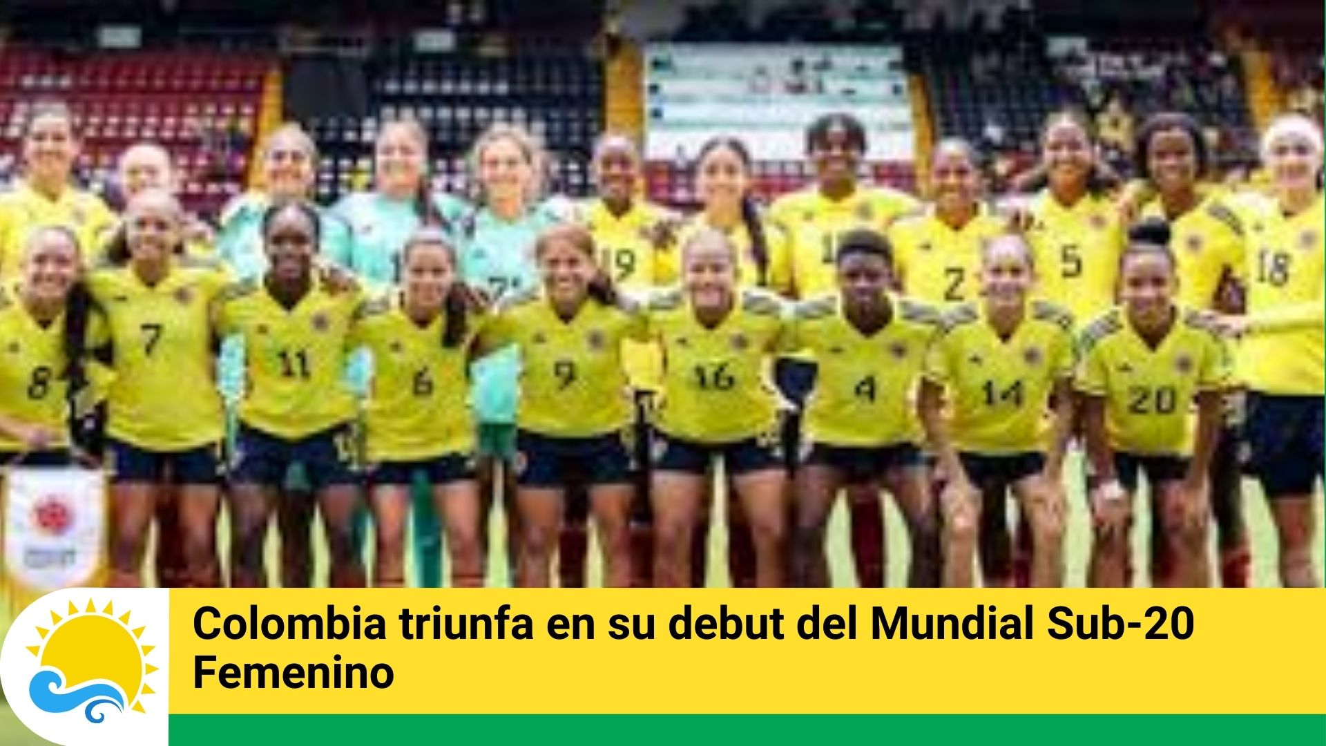 Colombia triunfa en su debut del Mundial Sub-20 Femenino
